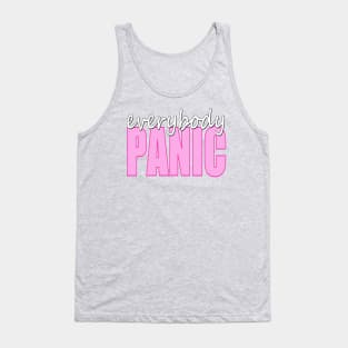 Everybody Panic Tank Top